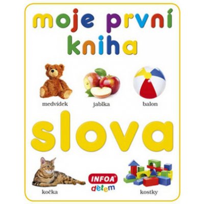 Moje první kniha - Slova - Kolektiv autorů – Zboží Mobilmania