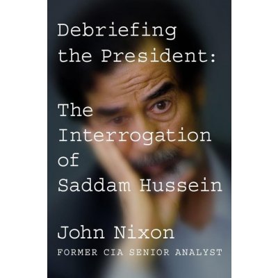 Debriefing the President - John Nixon – Hledejceny.cz