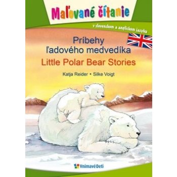 Príbehy ľadového medvedíka, Little Polar Bear Stories - Katja Reider
