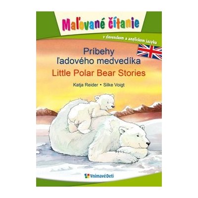 Príbehy ľadového medvedíka, Little Polar Bear Stories - Katja Reider