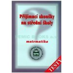 Přijímací zkoušky na střední školy Matematika - testy - Zdeněk Půlpán, Michal Čihák – Hledejceny.cz