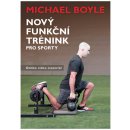 Nový funkční trénink pro sporty - Michael Boyle