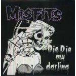 Misfits - Die Die My Darling LP – Hledejceny.cz