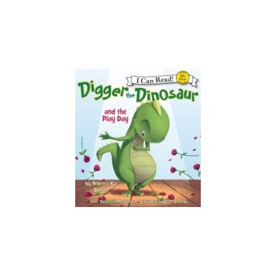 Digger the Dinosaur and the Play Day - Dotlich Rebecca, Gynux, Kennedy Brian – Hledejceny.cz