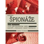 Historie špionáže Tajný svět špionážního umění, sabotážía propagandy obd – Hledejceny.cz