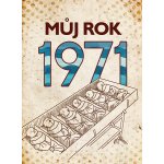 Můj rok 1971 - Martin Ježek – Hledejceny.cz