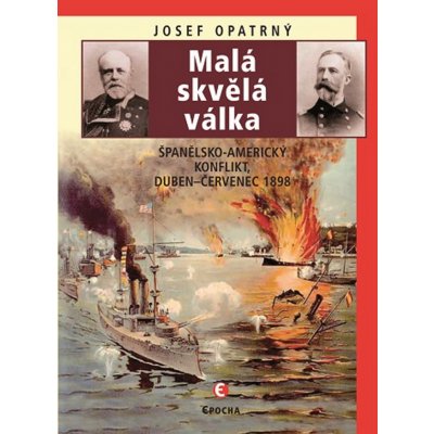 Opatrný Josef: Malá skvělá válka Kniha – Hledejceny.cz