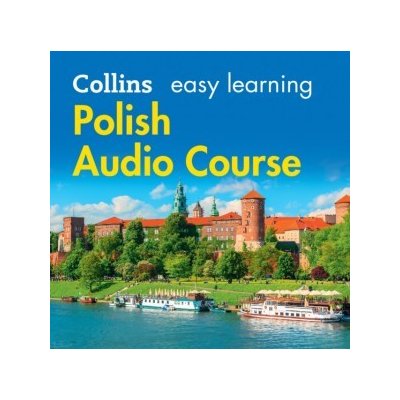 Easy Learning Polish Audio Course: Language Learning the easy way with Collins – Hledejceny.cz