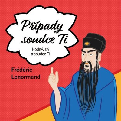 Hodný, zlý a soudce Ti - Frédéric Lenormand – Zboží Mobilmania