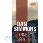 Temné léto - Dan Simmons – Hledejceny.cz