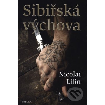 Sibiřská výchova - Nicolai Lilin