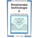 Strojírenská technologie II pro strojírenské učební obory - Otakar Bothe