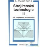 Strojírenská technologie II pro strojírenské učební obory - Otakar Bothe – Sleviste.cz