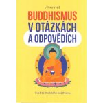 Buddhismus v otázkách a odpovědích - Vít Kuntoš – Zboží Mobilmania