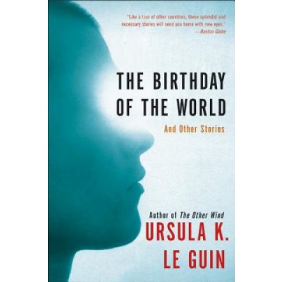 The Birthday of the World: And Other Stories – Hledejceny.cz
