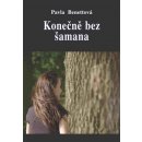 Konečně bez šamana - Pavla Benettová