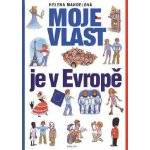 Moje vlast je v Evropě - pracovní sešit - Mandelová H., Vildová H. – Hledejceny.cz