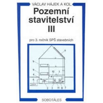 Pozemní stavitelství III pro 3. ročník SPŠ stavebních - Petr Hájek a kol.