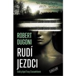 Rudí jezdci - Robert Dugoni – Zboží Mobilmania