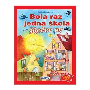 Bola raz jedna škola a iné školoviny