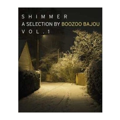 Boozoo Bajou - Shimmer Vol. 1 CD – Hledejceny.cz