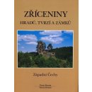 Zříceniny hradů, tvrzí a zámků - Západní Čechy - Durdík Tomáš, Sušický Viktor