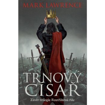 Trnový císař - Mark Lawrence