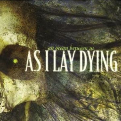 As I Lay Dying - An Ocean Between Us CD