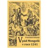 Kniha Vpád Mongolů v roce 1241 - Palacký, František, Brožovaná vazba paperback