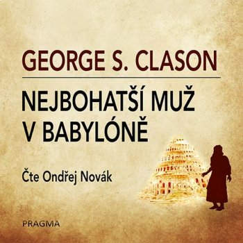 Nejbohatší muž v Babylóně - Clason George S.