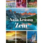 Naša krásna Zem – Hledejceny.cz