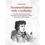 Nesamozřejmost vědy a techniky – Hledejceny.cz