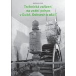 Technická zařízení na vodní pohon v Dubé, Doksech a okolí – Hledejceny.cz
