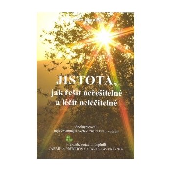 JISTOTA, jak řešit neřešitelné a léčit neléčitelné