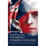 Rudolf Kopecký: Vzpomínky starého novináře – Hledejceny.cz