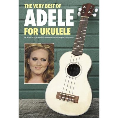 The Very Best of Adele For Ukulele texty akordy ukulele – Hledejceny.cz