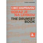 S bicí soupravou 2 - Důraz je na lehkou - Libor Kubánek – Hledejceny.cz