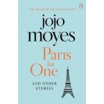 Paris for One and Other Stories Jojo Moyes – Hledejceny.cz