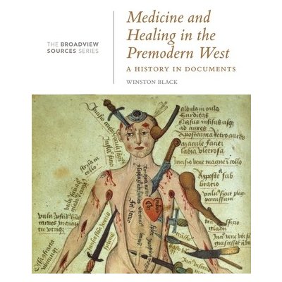 Medicine and Healing in the Pre-Modern West - A History in DocumentsPaperback – Zbozi.Blesk.cz