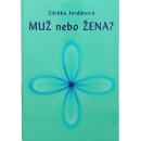 Muž nebo Žena - Zdeňka Jordánová