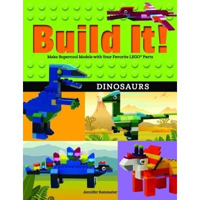 Build It! Dinosaurs: Make Supercool Models with Your Favorite Legor Parts Kemmeter JenniferPaperback – Hledejceny.cz