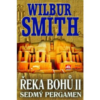 Řeka bohů II.. Sedmý pergament - Wilbur Smith - Alpress