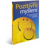 Pozitivní myšlení - Jak změnit svůj přístup a dívat se na život optimisticky - Hadfield Sue – Hledejceny.cz