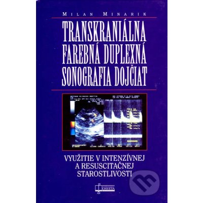 Transkraniálna farebná duplexná sonografia dojčiat - Milan Minarik