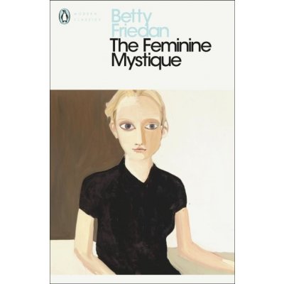 The Feminine Mystique - Betty Friedan