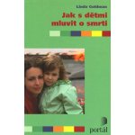Jak s dětmi mluvit o smrti – Hledejceny.cz