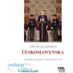 100 let od založení Československa v textech, projevech a rozhovorech IVK – Zboží Mobilmania