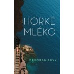 Horké mléko - Levy Deborah – Zboží Dáma