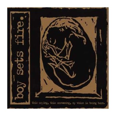 Boysetsfire - This Crying, This Screaming, My Voice Is Being Born CD