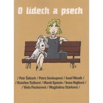 O lidech a psech - Šabach Petr a kolektív